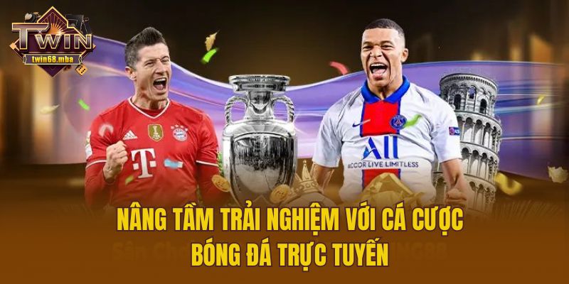 Nâng tầm trải nghiệm với cá cược bóng đá trực tuyến