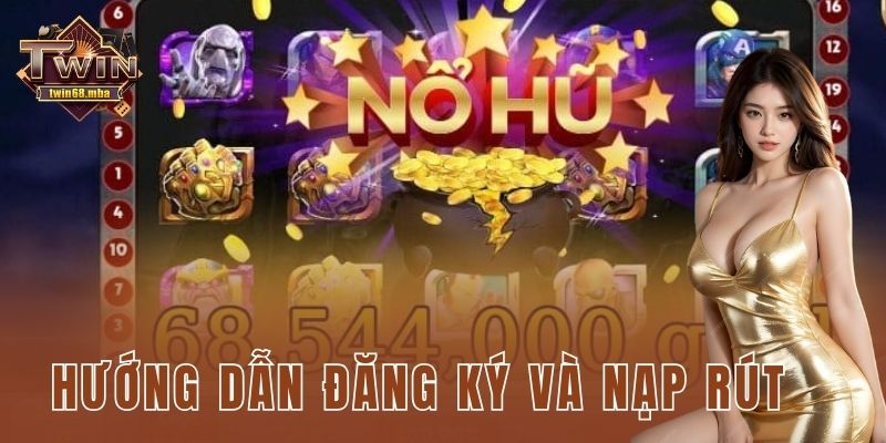 Hướng dẫn đăng ký và nạp rút