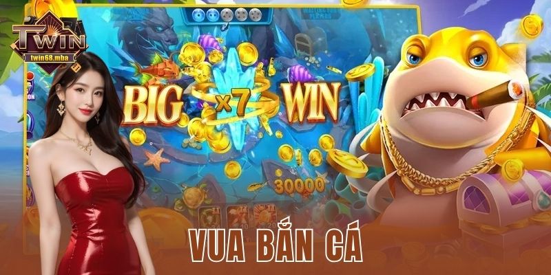 Vua bắn cá Twin68