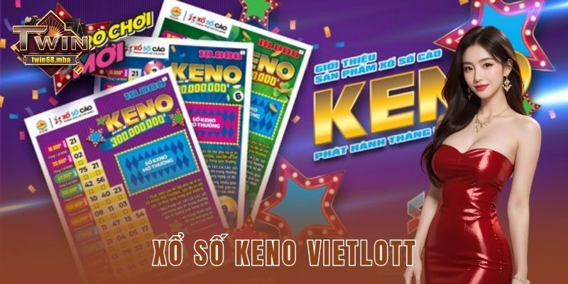Xổ số keno vietlott: Hướng dẫn chơi và trúng lớn